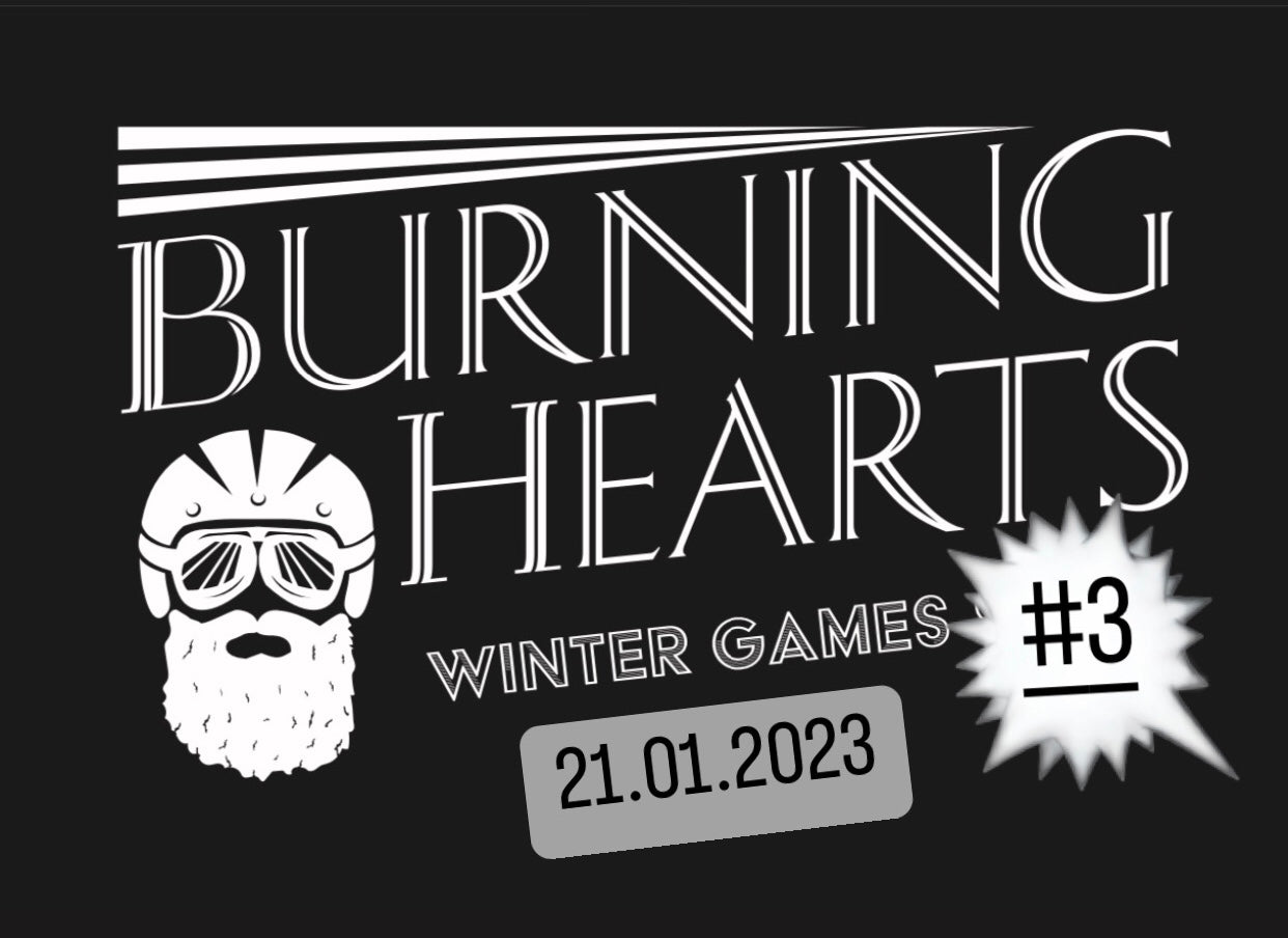 Burning Hearts Winter Games #3 - 21.01.2023 All inklusive ticket.